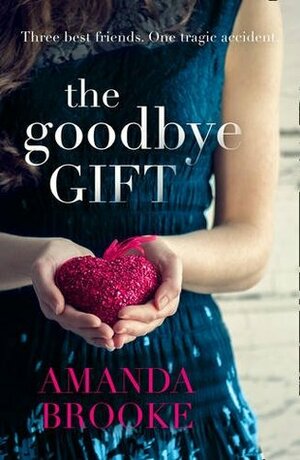 The Goodbye Gift by Amanda Brooke