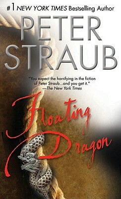 Floating Dragon: A Thriller by Peter Straub