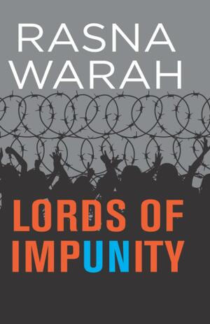 Lords of Impunity by Rasna Warah