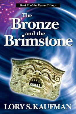 The Bronze and the Brimstone by Lory S. Kaufman