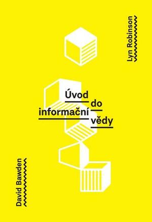 Úvod do informační vědy by David Bawden, Lyn Robinson