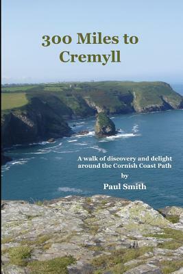 300 Miles to Cremyll by Paul Smith