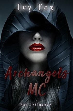 Archangels MC: A Reverse Harem Romance by Ivy Fox