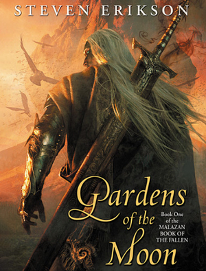 Gardens of the Moon by Steven Erikson