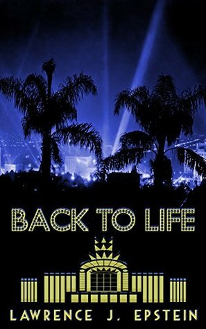 Back to Life by Lawrence J. Epstein
