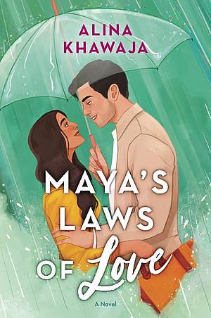 Maya's Laws of Love by Alina Khawaja