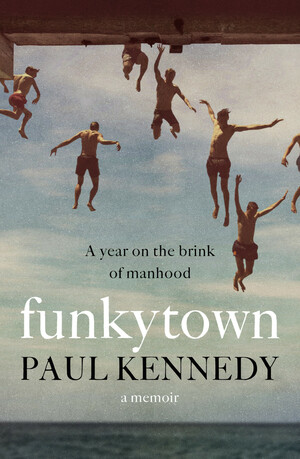 Funkytown by Paul Kennedy