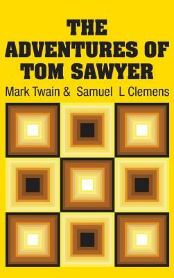 The Adventures of Tom Sawyer by Samuel L. Clemens, Mark Twain