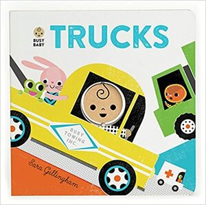 Busy Baby: Trucks by Sara Gillingham