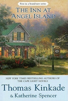 The Inn at Angel Island by Katherine Spencer, Thomas Kinkade