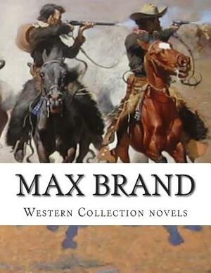 Max Brand, Western Collection novels by Max Brand