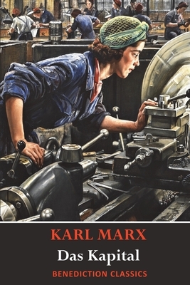 Das Kapital (Capital): A Critique of Political Economy by Karl Marx