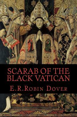 Scarab of the Black Vatican by E. R. Robin Dover