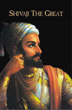 Shivaji The Great by Ranjit Desai