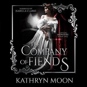 The Company of Fiends by Kathryn Moon