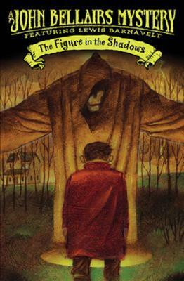 The Figure in the Shadows by John Bellairs, Mercer Mayer