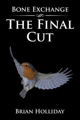 The Final Cut by Brian Holliday