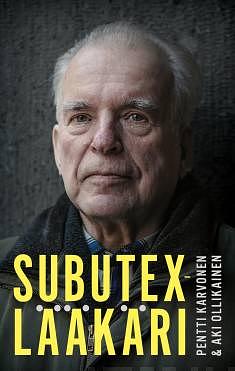 Subutex-lääkäri by Pentti Karvonen, Aki Ollikainen