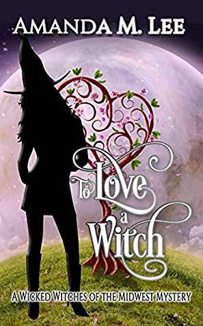 To Love a Witch by Amanda M. Lee