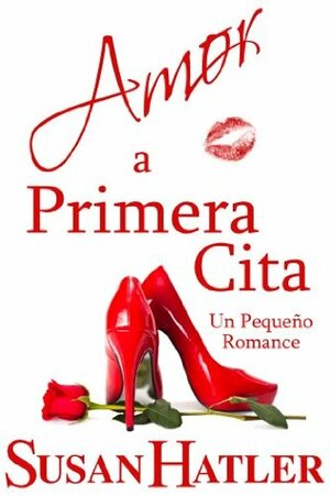 Amor a Primera Cita by Susan Hatler