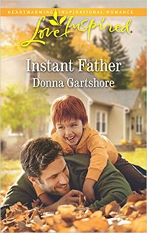 Instant Father by Donna Gartshore