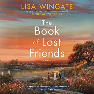 The Book of Lost Friends by Lisa Wingate