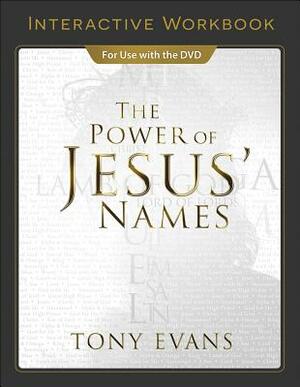 The Power of Jesus' Names Interactive Workbook by Tony Evans