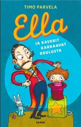 Ella ja kaverit karkaavat koulusta by Mervi Lindman, Timo Parvela