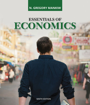 Essentials of Economics by N. Gregory Mankiw