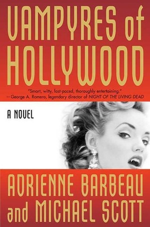 Vampyres of Hollywood by Adrienne Barbeau, Michael Scott