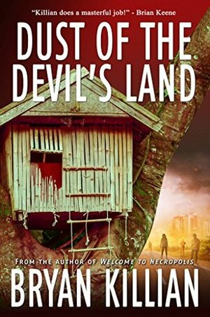 Dust of the Devil's Land by Bryan Killian