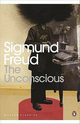 The Unconscious by Sigmund Freud, Mark Cousins, Graham Frankland