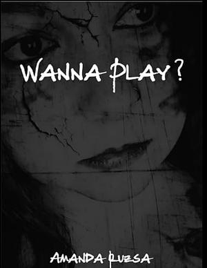 Wanna play? by Amanda Jean Ruzsa