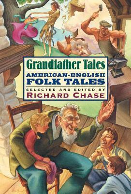 Grandfather Tales: American-English Folk Tales by Berkeley Williams Jr., Richard Chase