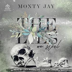 The Lies We Steal by Monty Jay