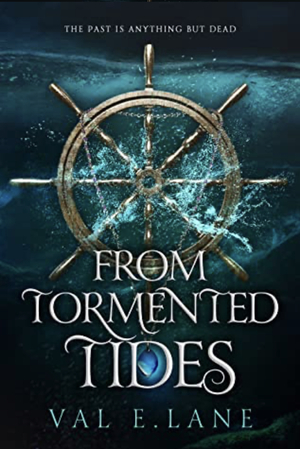 From Tormented Tides by Val E. Lane