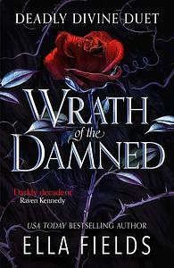 Wrath of the Damned  by Ella Fields