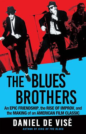 The Blues Brothers by Daniel de Visé