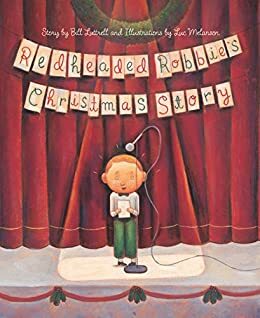 Redheaded Robbie's Christmas Story by William Luttrell