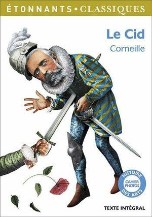 Le Cid by Pierre Corneille, Joseph Rutter, John R. Pierce