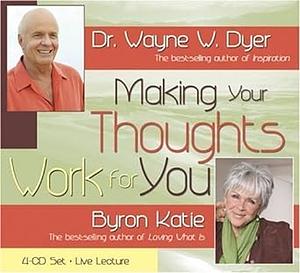 Making Your Thoughts Work For You 4-CD Live Lecture by Wayne W. Dyer