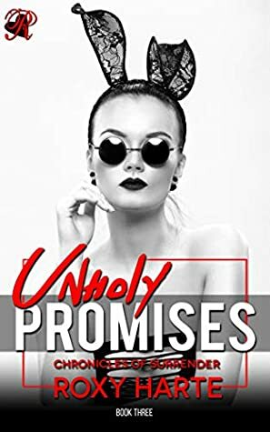 Unholy Promises by Roxy Harte