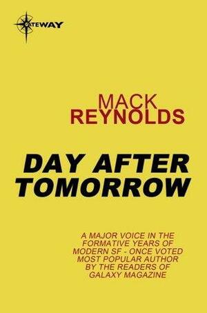 Day After Tomorrow by Mack Reynolds