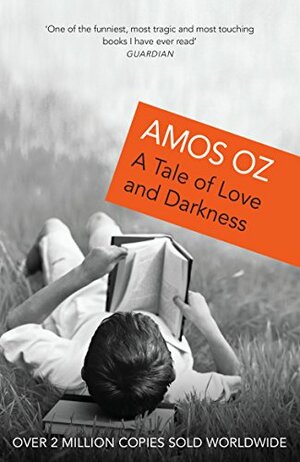 A Tale of Love and Darkness by Amos Oz