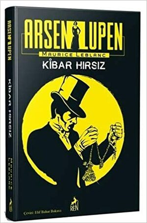 Arsen Lüpen - Kibar Hirsiz by Maurice Leblanc