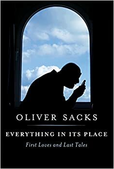 Tudo em seu Lugar: primeiros amores e últimas histórias by Oliver Sacks