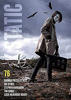 Black Static #76 (September-October 2020): Horror (Black Static Magazine) by Chris Kelso, Rhonda Presley Veit, Ralph Robert Moore, Abi Hynes, Andy Cox, Lynda E. Rucker, Tim Cooke, Laura Mauro, Lucie McKnight Hardy, Stephen Hargadon