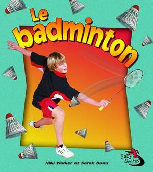 Le Badminton by Niki Walker