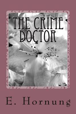 The Crime Doctor by E. W. Hornung