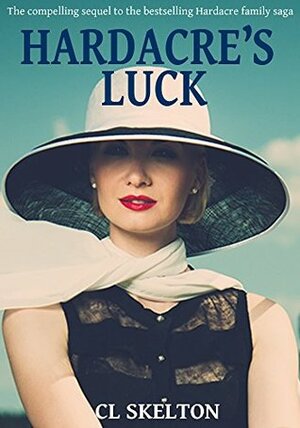 Hardacre's Luck by C.L. Skelton